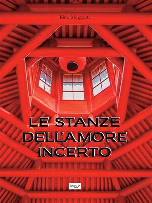 cover image of Le stanze dell'amore incerto